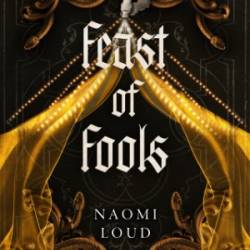 Feast of Fools - Naomi Loud