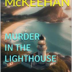 Murder At the Lighthouse - Vickie McKeehan