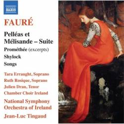 VA - Faur&#233;: Pell&#233;as et M&#233;lisande Suite, Prom&#233;th&#233;e (Excerpts), Shylock & Songs (2025)