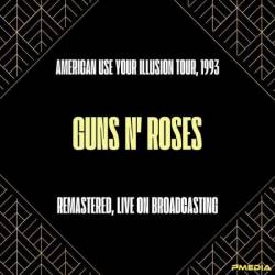 Guns N' Roses - American Use Your Illusion Tour, (1993) ((Remastered) [Live Fm Radio Broadcasting]) (2024)