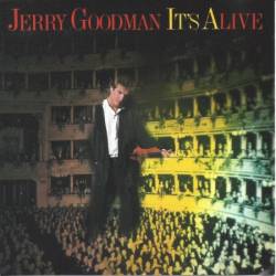 Jerry Goodman - It's Alive (1987)