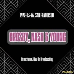 Crosby - Nash - Young - (1972), San Francisco (Remastered, Live On Broadcasting) (2024)