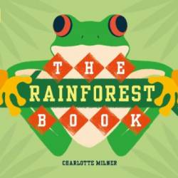 The Rainforest Book - Milner