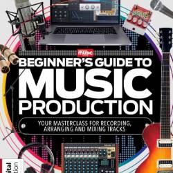Computer Music Presents - Beginners Guide to Music Production - 5th Edition - April 2025