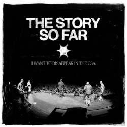 The Story So Far - I Want To Disappear In The USA (2025)