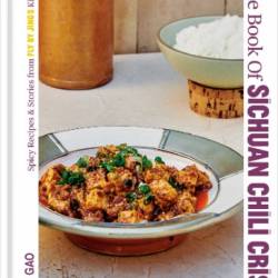 The Book of Sichuan Chili Crisp: Spicy Recipes and Stories from Fly By Jing's Kitchen [A Cookbook] - Gao, Jing