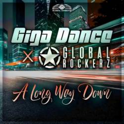 Giga Dance x Global Rockerz - A Long Way Down (2025)