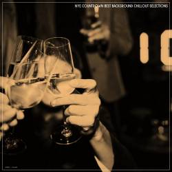Nye Countdown Best Background Chillout Selections (2025) FLAC - Electronic, Lounge, Chillout, Downtempo