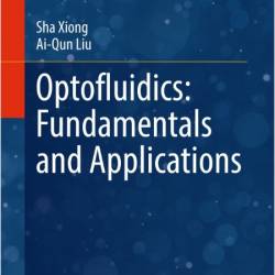 Xiong S  Optofluidics  Fundamentals and Applications 2026
