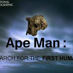 National Geographic:  (1-2 ) / National Geographic: Ape Man (2013 ) IPTVRip