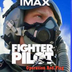 IMAX -  :  " " / IMAX - Fighter Pilot: Operation "Red Flag" (2004) BDRip | BDRip 720p | BDRip 1080p