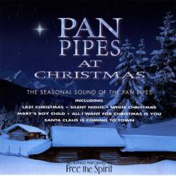 Free The Spirit - Panpipes at Christmas (1998)