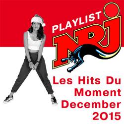 Playlist NRJ Les Hits Du Moment December 2015 (2015)