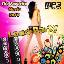 VA - Loud Party. Favorite music (2016)