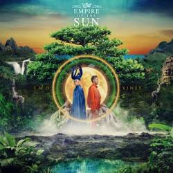 Empire Of The Sun - Two Vines (Deluxe Edition) (2016)