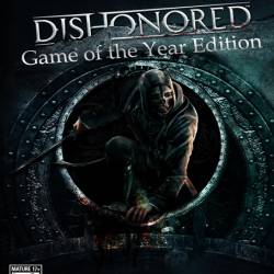 Dishonored - Game of the Year Edition (2013/RUS/ENG)