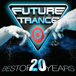 Future Trance - Best Of 20 Years (2017) MP3