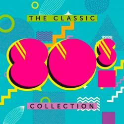 The Classic 80s Collection (2017) MP3