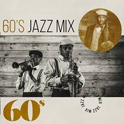 60s Jazz Mix (2017) Mp3