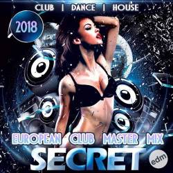 Secret EDM: European Club Mastermix (2018)