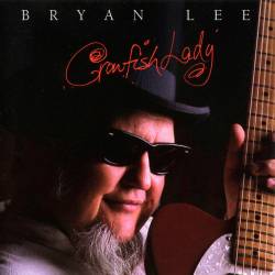 Bryan Lee - Crawfish Lady (2000) [JUST 134-2]