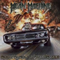 Mean Machine - Rock N Roll Up Your Ass (2019) MP3