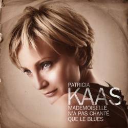 Patricia Kaas - Mademoiselle N'a Pas Chante Que Le Blues (2012) Mp3