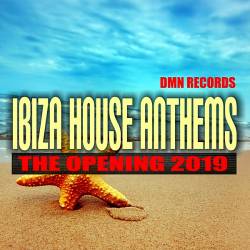 Ibiza House Anthems: The Opening (2019) MP3