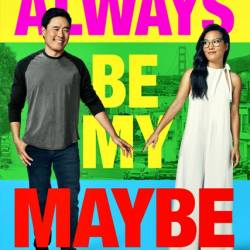     / Always Be My Maybe (2019) WEB-DLRip/WEB-DL 1080p/