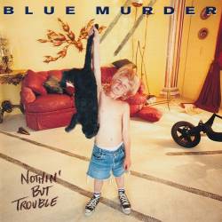 Blue Murder - Nothin' But Trouble (1993) MP3