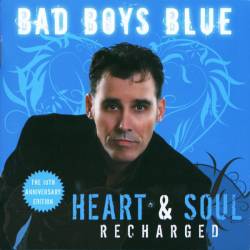 Bad Boys Blue - Heart & Soul (Recharged) (Bonus Edition) (2018) MP3