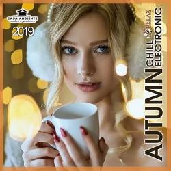 Autumn Chill Electronic (2019) Mp3