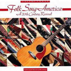 Folk Song America: A 20th Century Revival Volume 1-4 (1991) FLAC