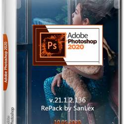 Adobe Photoshop 2020 x64 v.21.1.2.136 RePack by SanLex (Multi/RUS/10.05.2020)