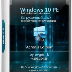 Windows 10 PE x64 Acronis edition by evgen_b v.2021.04.25