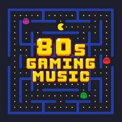 80s Gaming Music (2021) MP3
