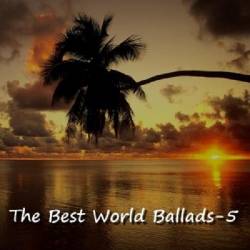 The Best World Ballads - Vol. 5 (2011)