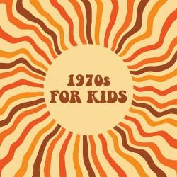 1970s For Kids (2022) - Kids