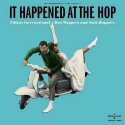 It Happened At The Hop Edison International Doo Woppers And Sock Hoppers (2022) FLAC - Retro, Pop