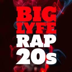 Big Lyfe - Rap 20s (2022) - Rap, Hip Hop