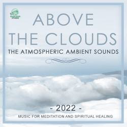 Above The Clouds (2022) - Ambient, Downtempo, New Age, Relax