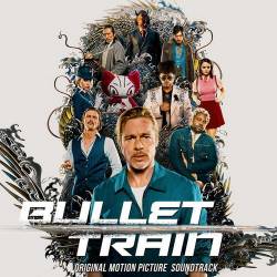 Bullet Train Original Motion Picture Soundtrack (2022) FLAC - Soundtrack