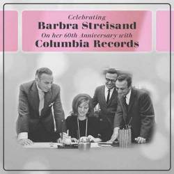 Barbra Streisand - Celebrating Barbra Streisand On her 60th Anniversary with Columbia Records (2022) FLAC