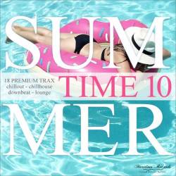 Summer Time Vol. 10 - 18 Premium Trax Chillout, Chillhouse, Downbeat, Lounge (2022) - Downtempo, Chillout, Lounge, Chill House