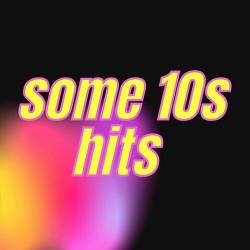 Some 10s Hits (2022) - Pop, Rock, RnB