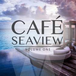 Cafe Seaview Vol. 1-3 (2016-2022) - Lounge, Chillout, Downtempo