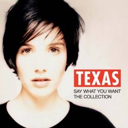 Texas - Say What You Want - The Collection (2012) [24/48 Hi-Res]