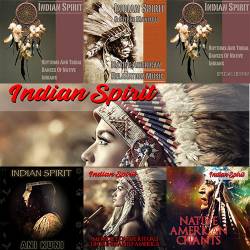 Indian Spirit - Discography 6 Relise (2009-2020) - Native American, New Age, World Music