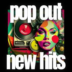 Pop Out New Hits (2023) - Pop