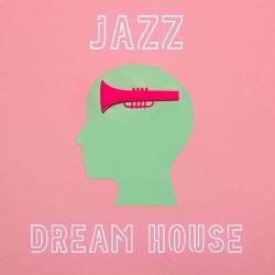 Jazz Dream House (2023) - Jazz